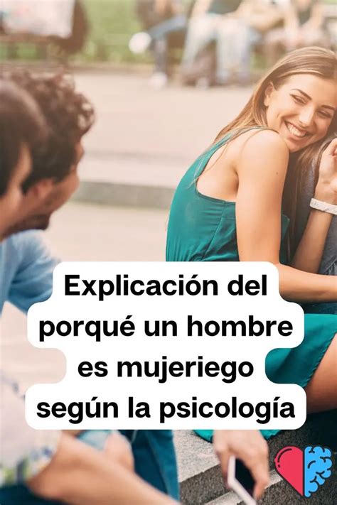 Por qué un hombre es mujeriego: psicología